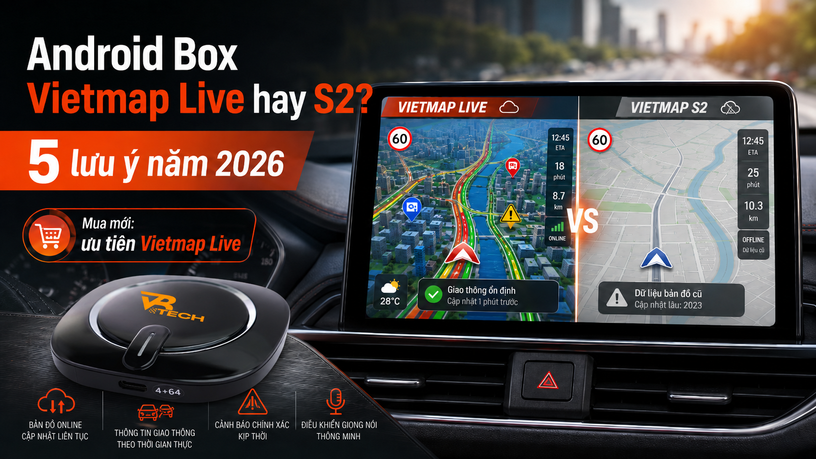 Android Box Vietmap Live hay S2: 5 lưu ý năm 2026 3 android box vietmap live hay s2 5 lưu ý năm 2026